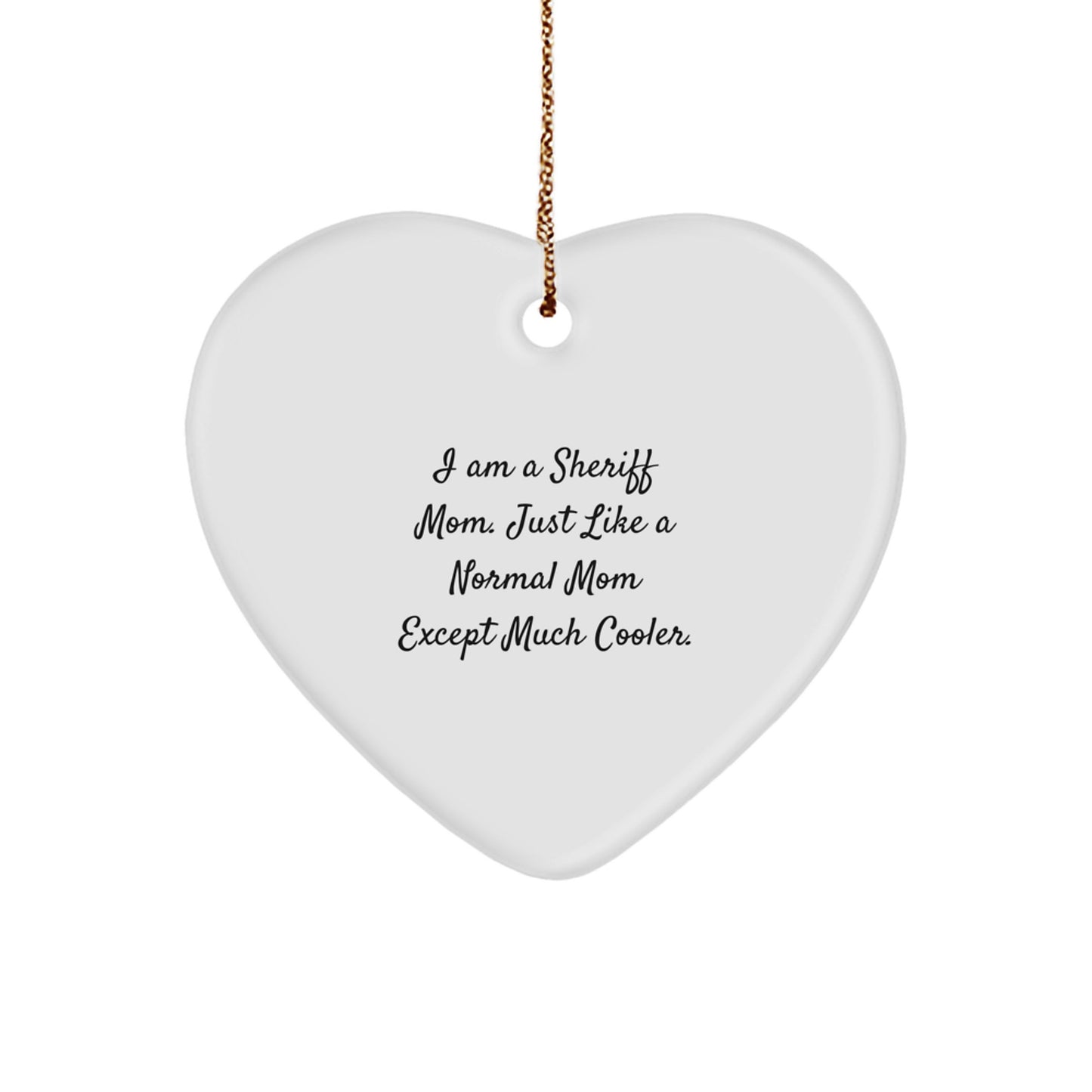 Funny Sheriff Mom Heart Ornament Gifts from Friends for Sheriff Christmas Unique - Image 1