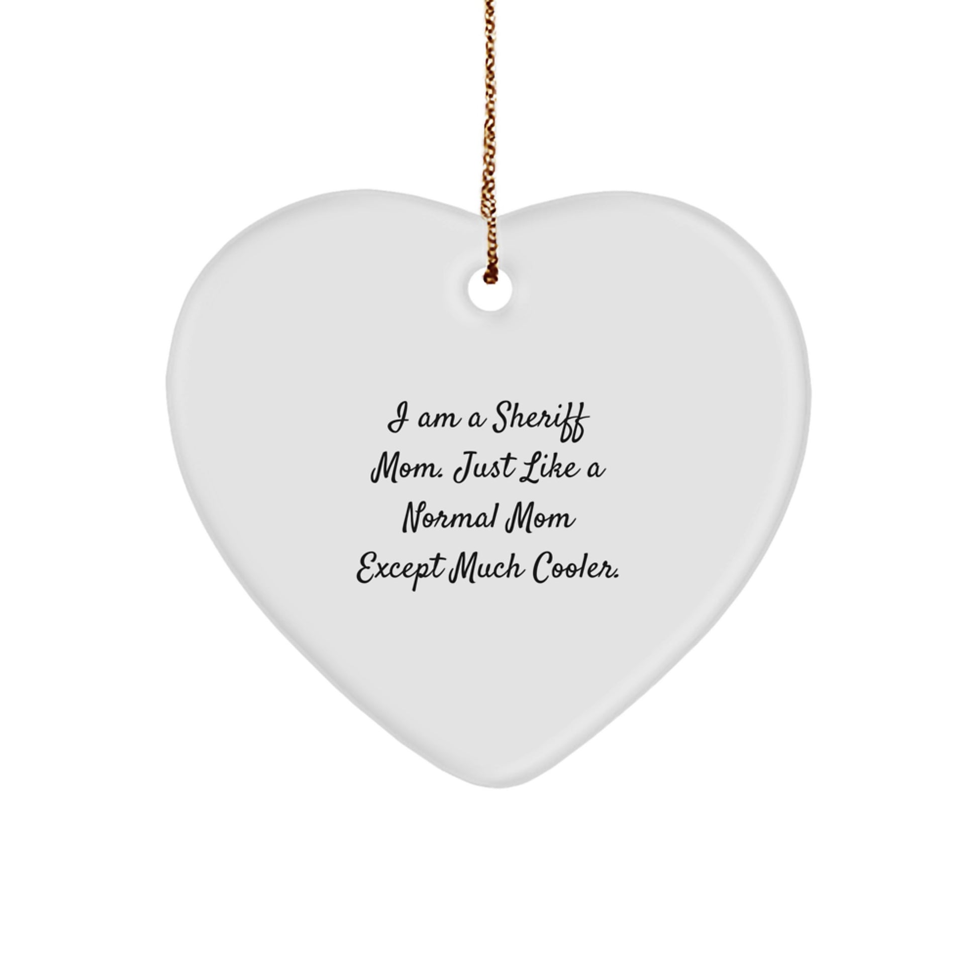 Funny Sheriff Mom Heart Ornament Gifts from Friends for Sheriff Christmas Unique - Image 1