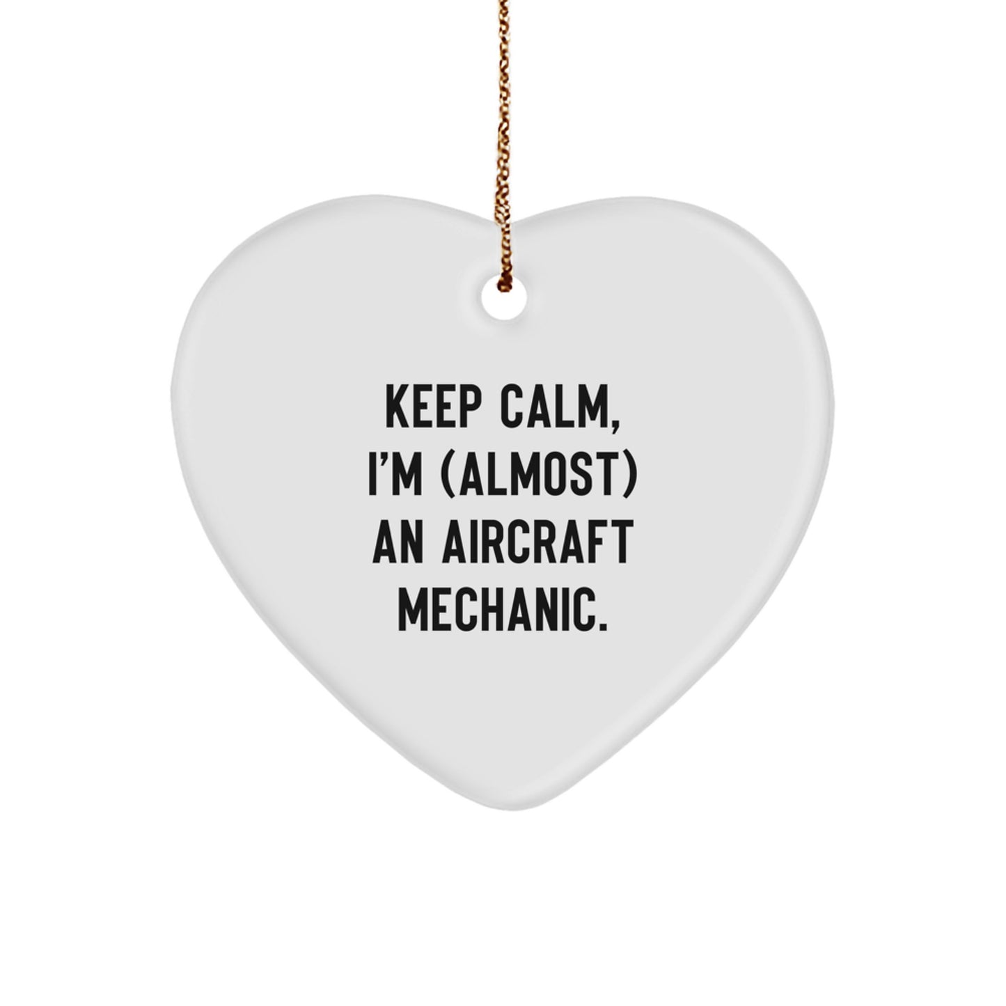 Funny Aircraft Mechanic Gifts from Friends, Christmas Unique Heart Ornaments for Him, Inspirational Aviation Quotes, 'Keep Calm I'm (almost) An Aircraft Mechanic' Decal - Image 1