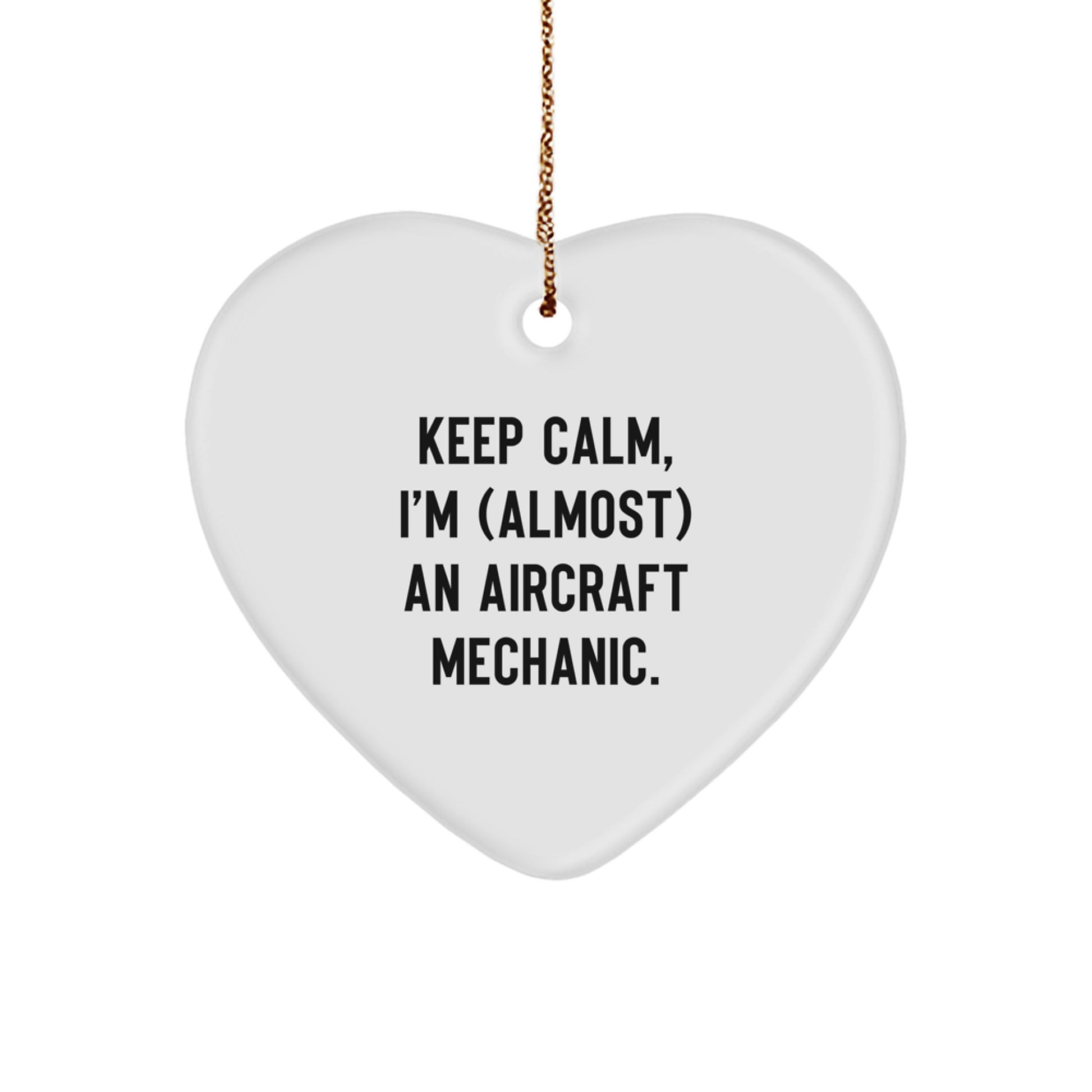 Funny Aircraft Mechanic Gifts from Friends, Christmas Unique Heart Ornaments for Him, Inspirational Aviation Quotes, 'Keep Calm I'm (almost) An Aircraft Mechanic' Decal - Image 1