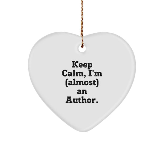 Funny Author Heart Ornament Gifts from Friends and Family to Author - Keep Calm, I'm (almost) An Author. - Image 1