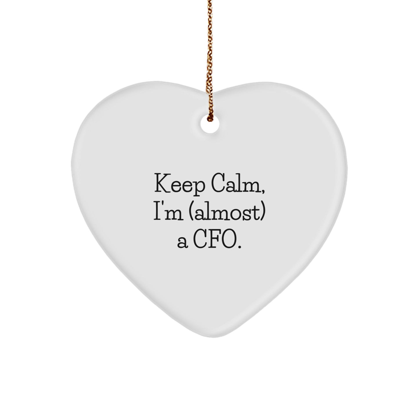 Funny CFO Gifts for Men, Heart Ornament, 'Keep Calm, I'm (almost) A Cfo.', Christmas Unique Gifts from Friends, Coworkers, Family - Image 1