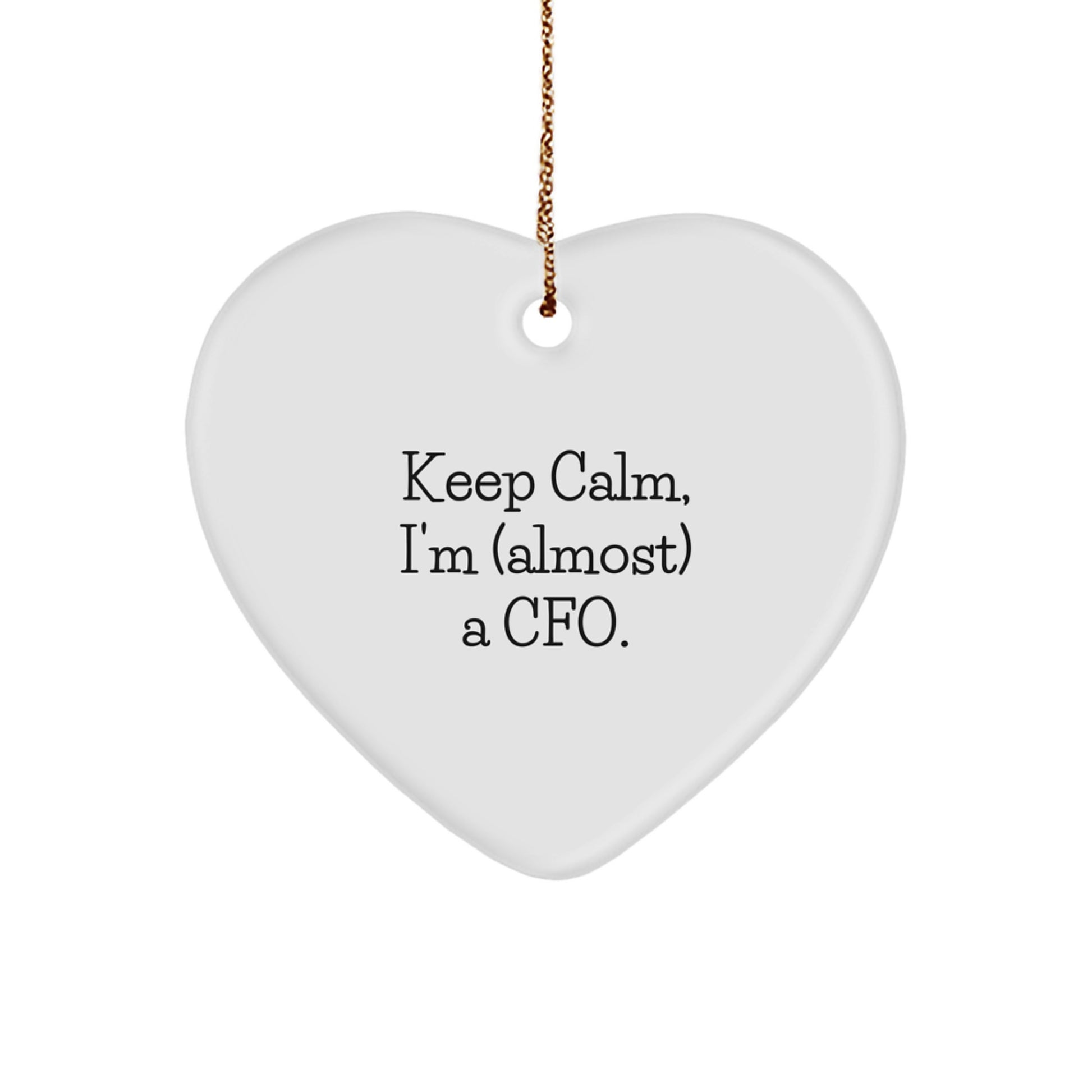 Funny CFO Gifts for Men, Heart Ornament, 'Keep Calm, I'm (almost) A Cfo.', Christmas Unique Gifts from Friends, Coworkers, Family - Image 1
