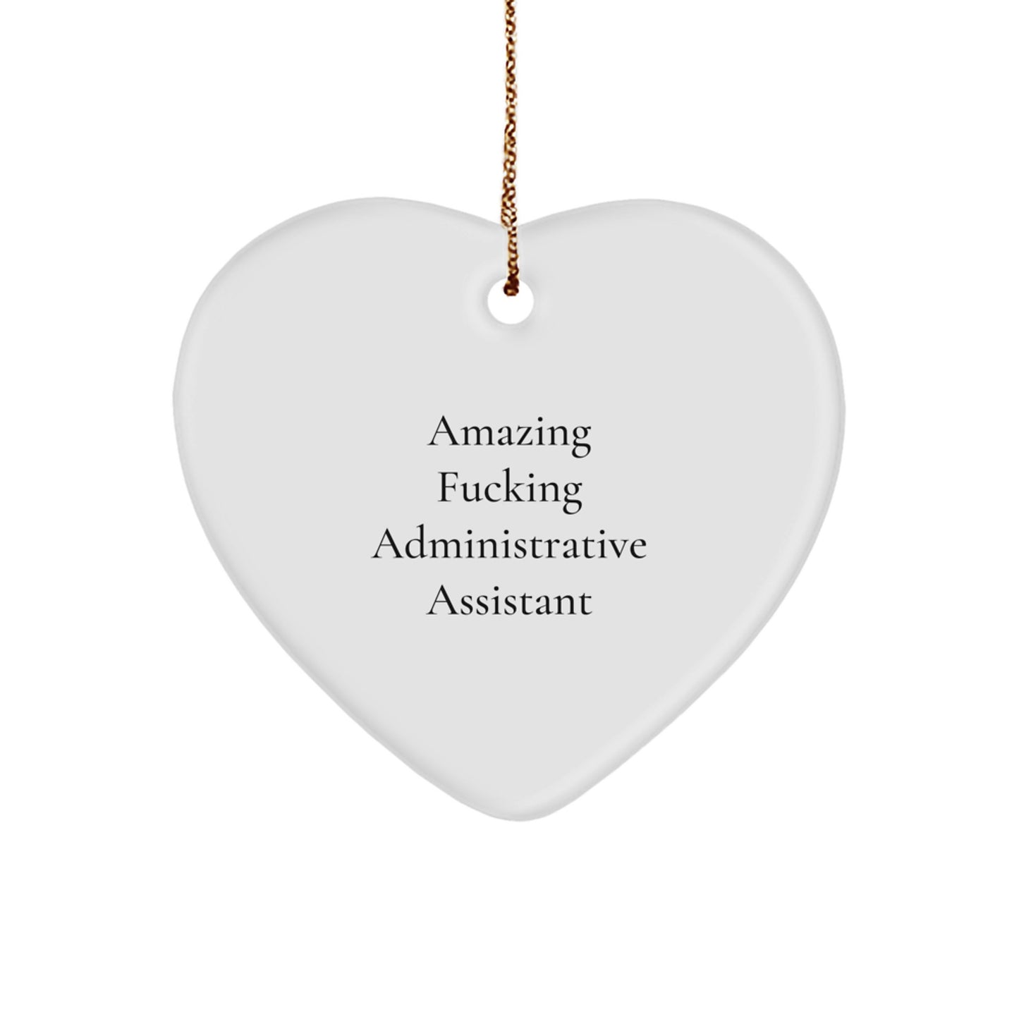 Funny Administrative Assistant Gifts, Heart Ornament with Amazing Quote, Perfect Presents for Coworkers or Family Christmas Unique Gifts - Image 1
