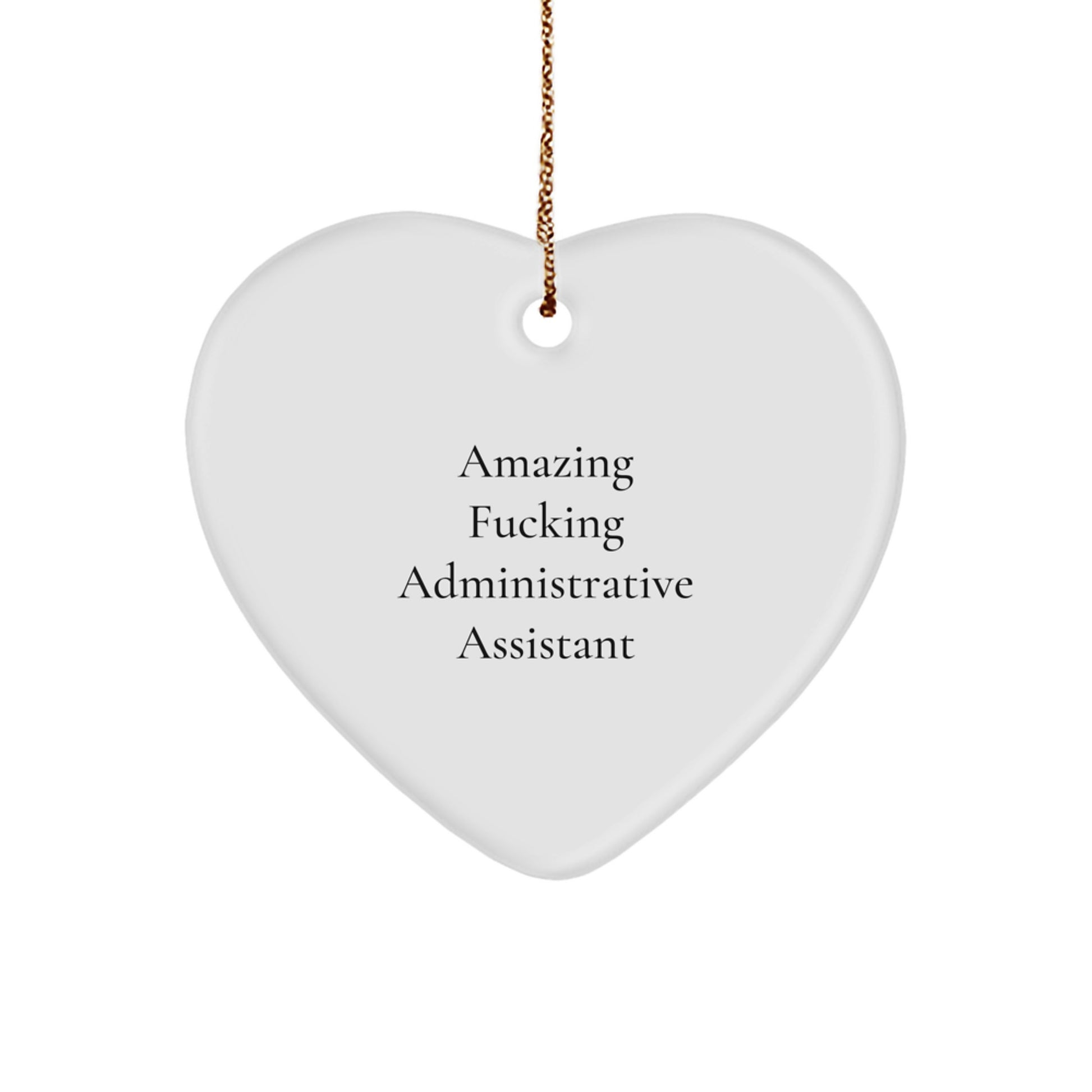 Funny Administrative Assistant Gifts, Heart Ornament with Amazing Quote, Perfect Presents for Coworkers or Family Christmas Unique Gifts - Image 1