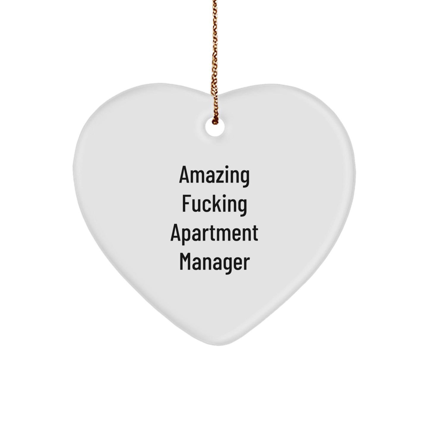 Funny Christmas Unique Gifts for Apartment Manager, Heart Ornament, Amazing F--king Apartment Manager Quote, Gifts from Family for Apartment Manager - Image 1