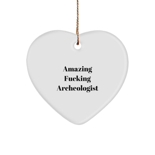 Funny Archeologist Heart Ornament, Amazing Archeologist Gift, Perfect for Christmas Unique Gifts from Men, to Archeologist Lover - Image 1