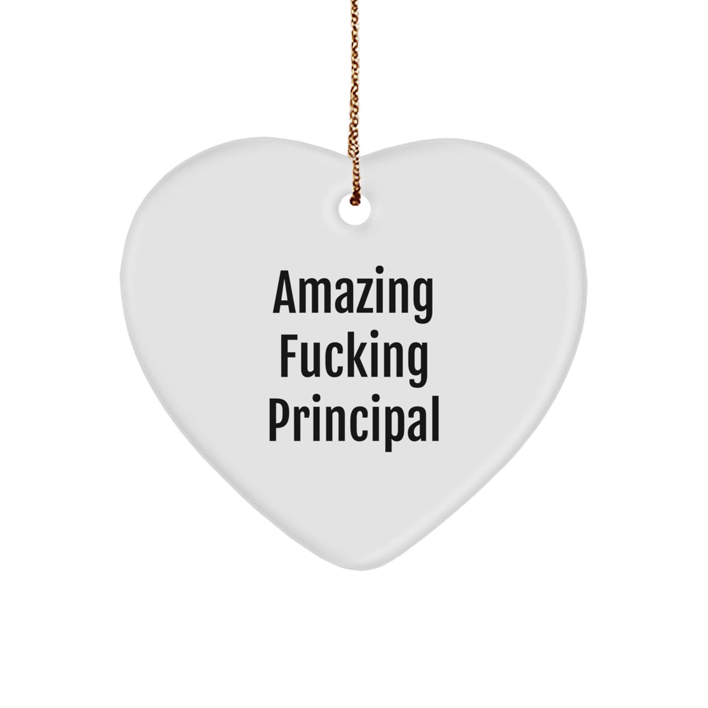 Funny Principal Heart Ornament Gifts from Men to Principal - Amazing 'F--king Principal' Quote, Principal Gifts for Christmas - Image 1