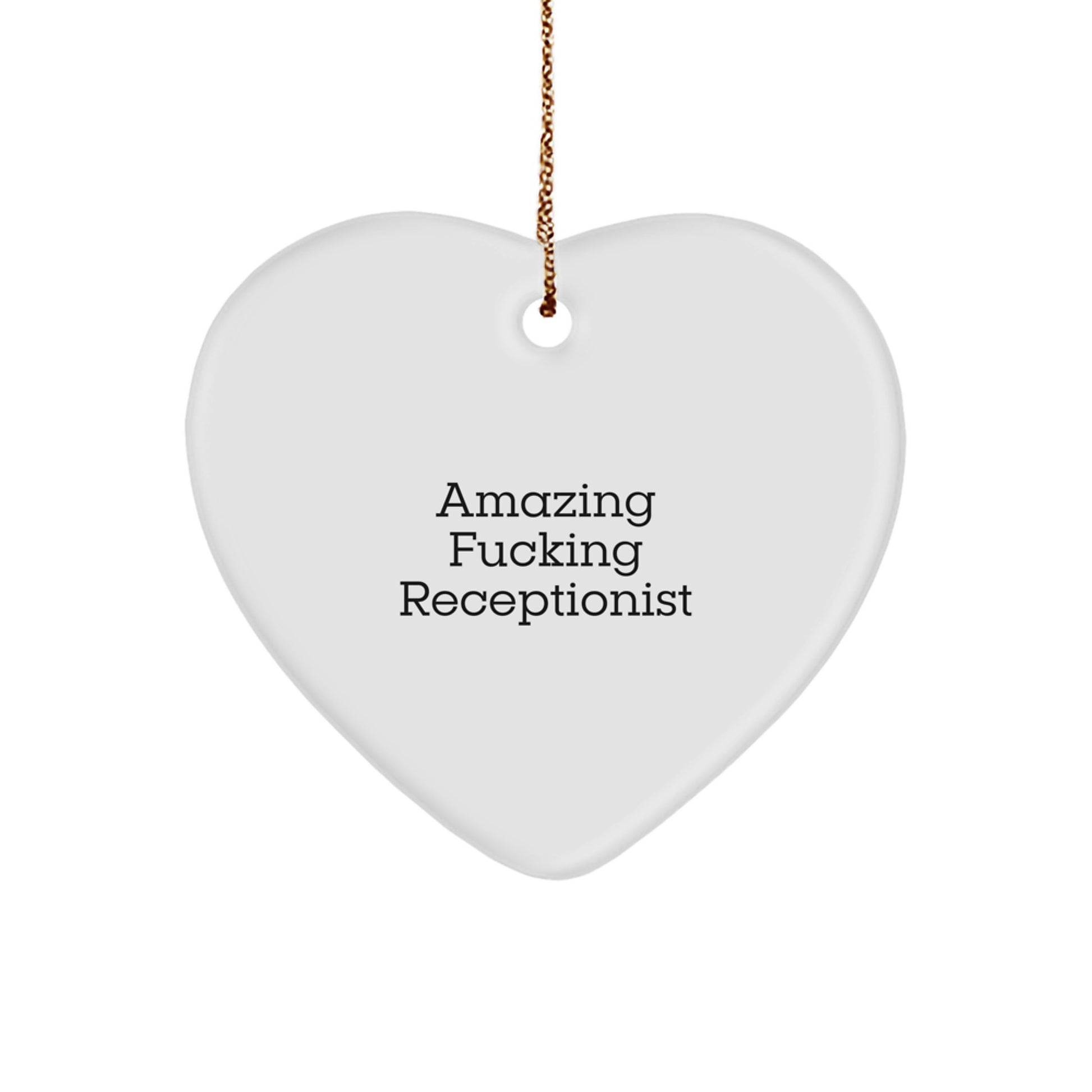Funny Receptionist Gifts from Friends, Heart Ornament for Receptionist, Christmas Unique Gifts with 'Amazing F--king Receptionist' Quote - Image 1