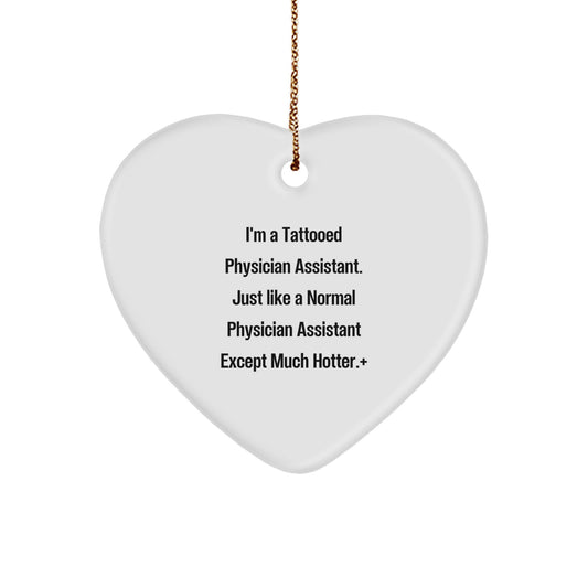 Funny Tattooed Physician Assistant Gifts for Physician Assistant, Heart Ornament, Christmas Unique Gifts from Friends for Physician Assistant