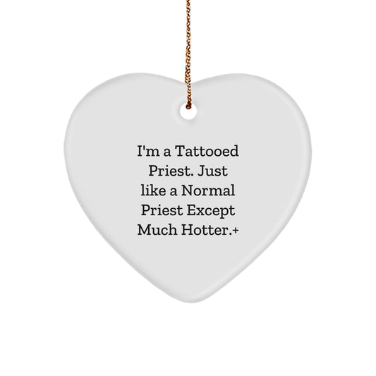 Funny Tattooed Priest Gifts for Men, Heart Ornament with 'I'm A Tattooed Priest...' Quote, Christmas Unique Presents from Friends