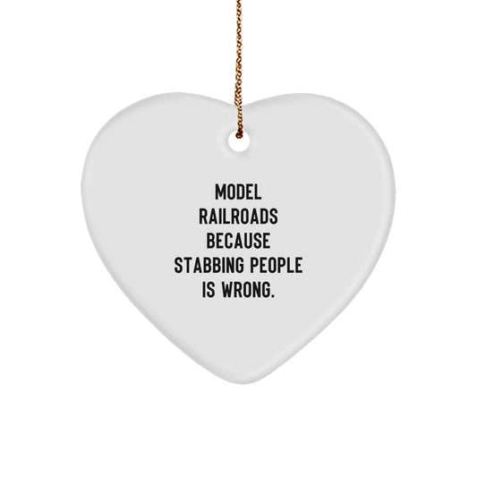 Funny Model Railroads Gifts from Men - Heart Ornament for Christmas Unique Gifts - Model Railroads Because Stabbing People Is Wrong. for Women, Friends, or Family - Image 1