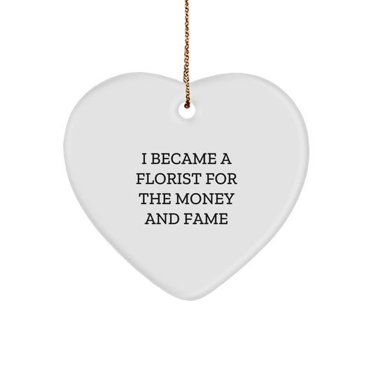 Florist Funny Quote Heart Ornament Gifts from Men for Women Florist, Unique Christmas Unique Gifts for Florist, Funny Quote Heart Shaped Ornament - Image 1