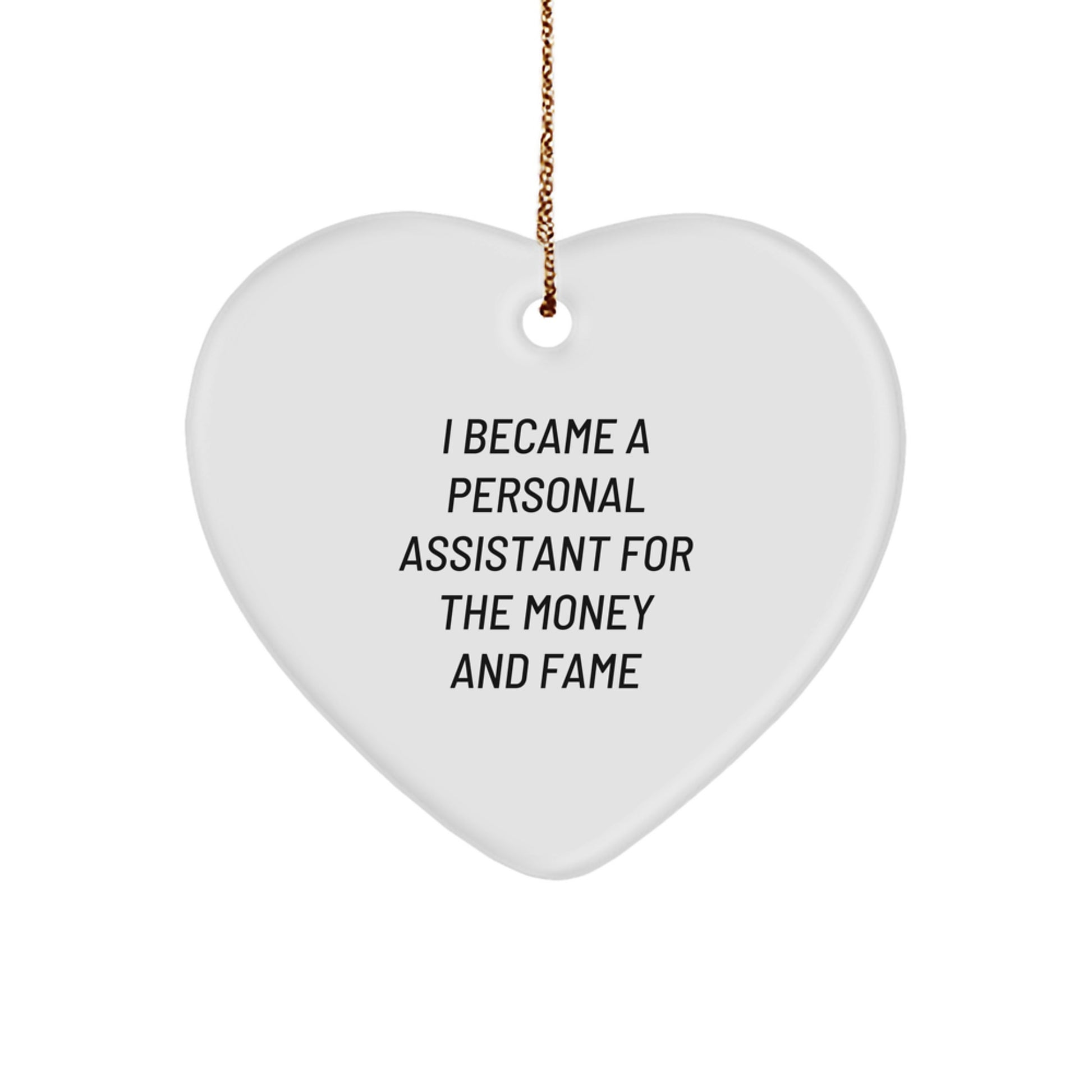 Funny Personal Assistant Heart Ornament Gifts from Men to Friends and Family at Christmas - Image 1