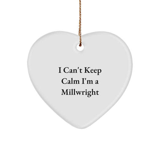 Funny I Can't Keep Calm I'm A Millwright Christmas Unique Gifts for Men, Unique Heart Ornament Gifts from Friends, Coworkers, Family - Image 1
