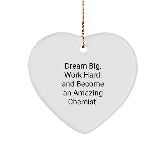 Funny Inspirational Chemist Gifts from Friends and Family, Heart Ornament, Dream Big Quote, Christmas Unique Gifts - Image 1