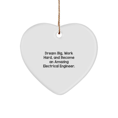 Inspirational Electrical Engineer Heart Ornament, 'Dream Big, Work Hard, And Become An Amazing Electrical Engineer.' Gifts from Family to Electrical Engineer, Perfect for Christmas