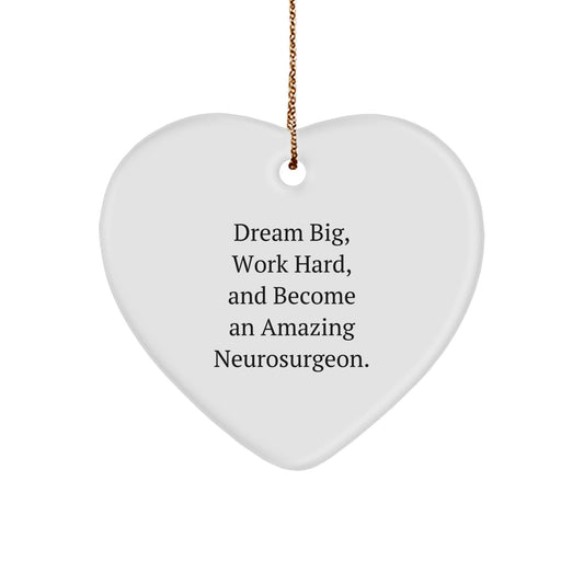 Gifts from Friends and Family to Inspire Neurosurgeons, Heart Ornament with Funny Quote, Christmas Unique Gifts for Neurosurgeon, Men, Women, or Coworkers - Image 1