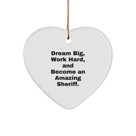 Inspirational Sheriff Gifts for Sheriff, Sheriff Christmas Unique Gifts, Gifts from Friends, Sheriff Heart Ornament, Dream Big and Work Hard Sheriff Quote. - Image 1