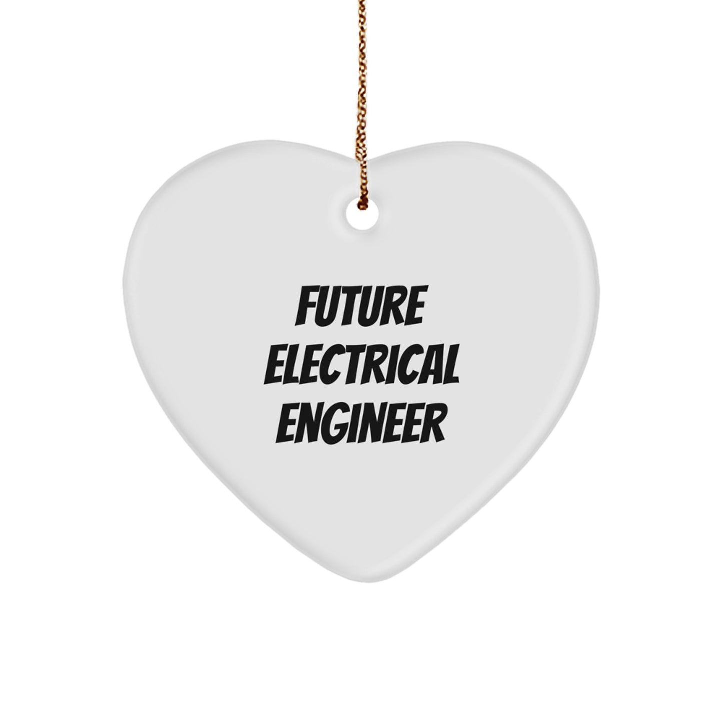Funny Future Electrical Engineer Gifts from Mom, Dad, or Friends - Christmas Unique Gifts for Electrical Engineers or Heart Ornament Lovers - Image 1