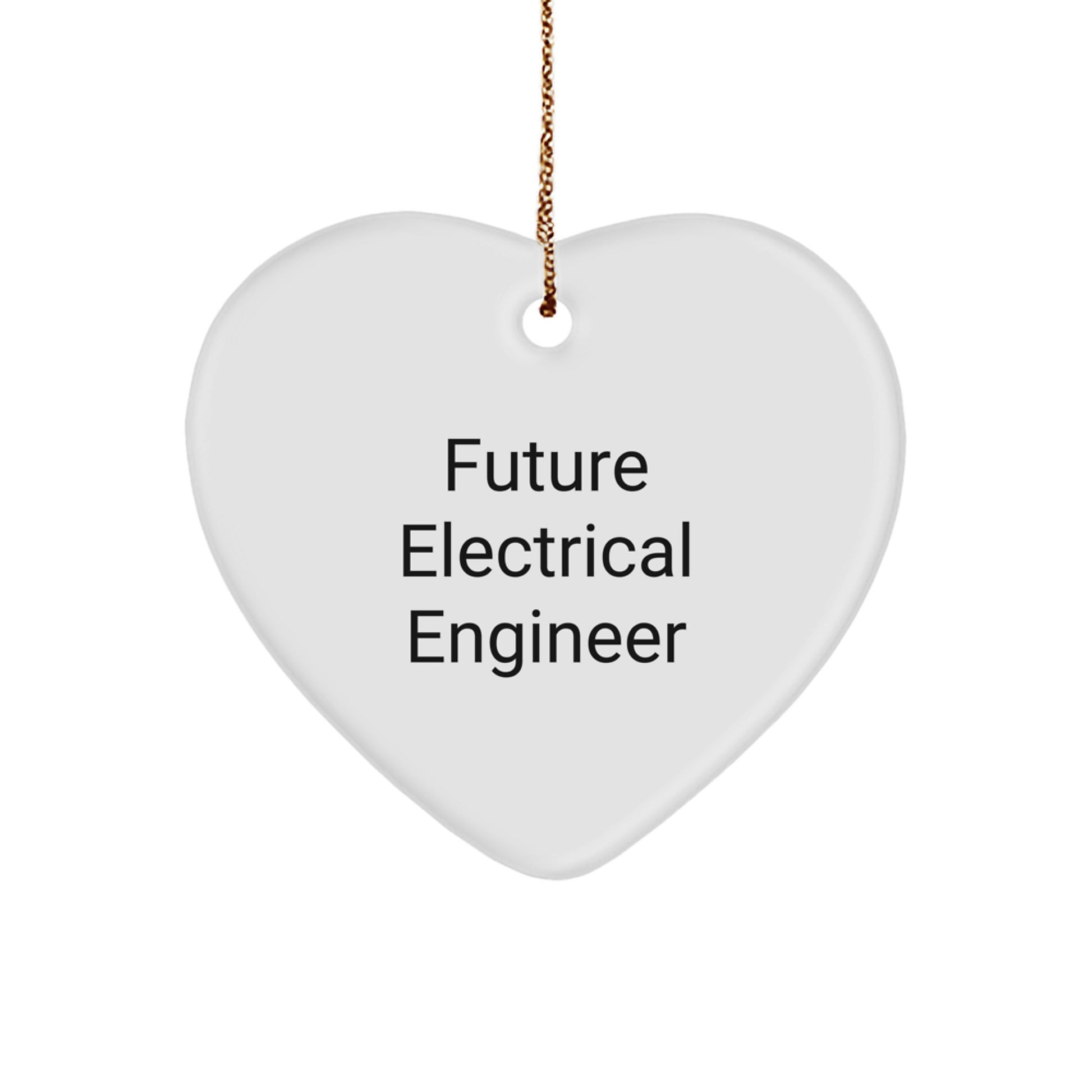 Funny Electrical Engineer Heart Ornament Gifts from Friends for Men - 'Future Electrical Engineer' Quote Christmas Unique Gifts - Image 1