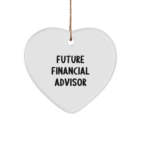Funny Heart Ornaments for Financial Advisors - Gifts from Friends, Coworkers, or Family to Financial Advisors - Future Financial Advisor Heart Shaped Ornament, Christmas Unique Gifts - Image 1