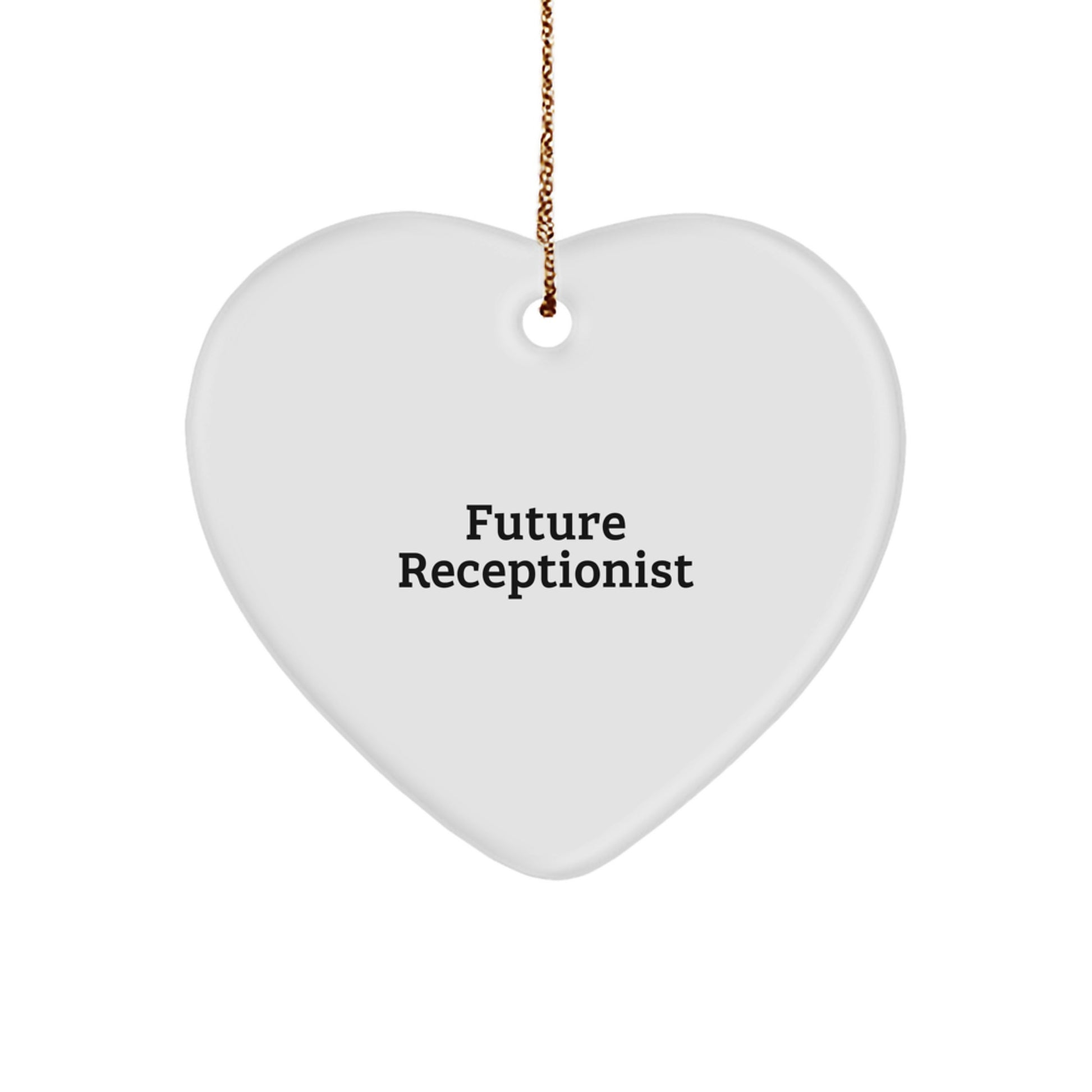 Funny Future Receptionist Gifts from Family, Heart Ornament for Female Receptionists, Inspirational Quote - Christmas Unique Gifts - Image 1
