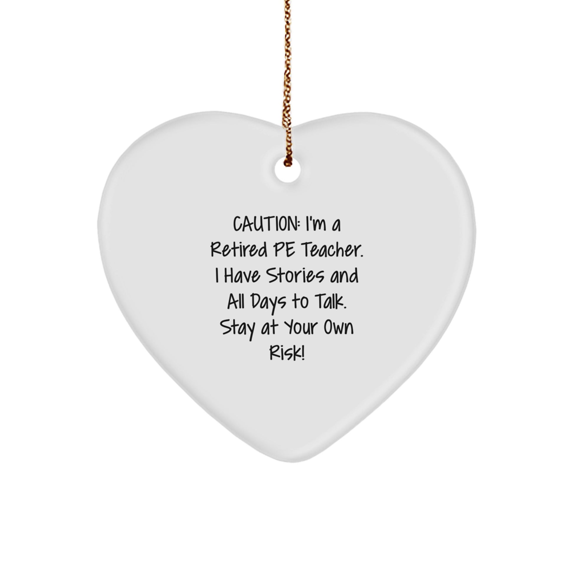 Funny PE Teacher Quotes Funny Heart Ornament Unique Gifts from Friends Coworkers to PE Teacher - Image 1