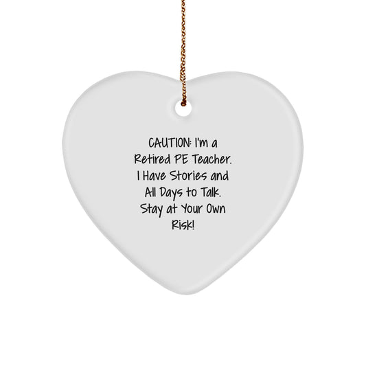 Funny PE Teacher Quotes Funny Heart Ornament Unique Gifts from Friends Coworkers to PE Teacher - Image 1