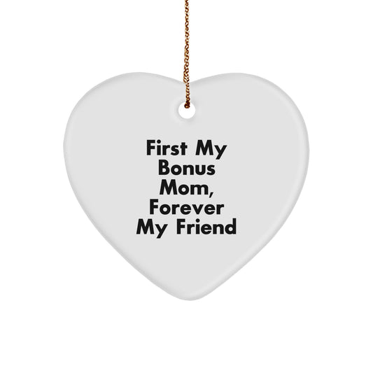 Gifts for Bonus Mom, Heart Ornament Quote, 'First My Bonus Mom, Forever My Friend' Christmas Unique Gifts from Family - Image 1