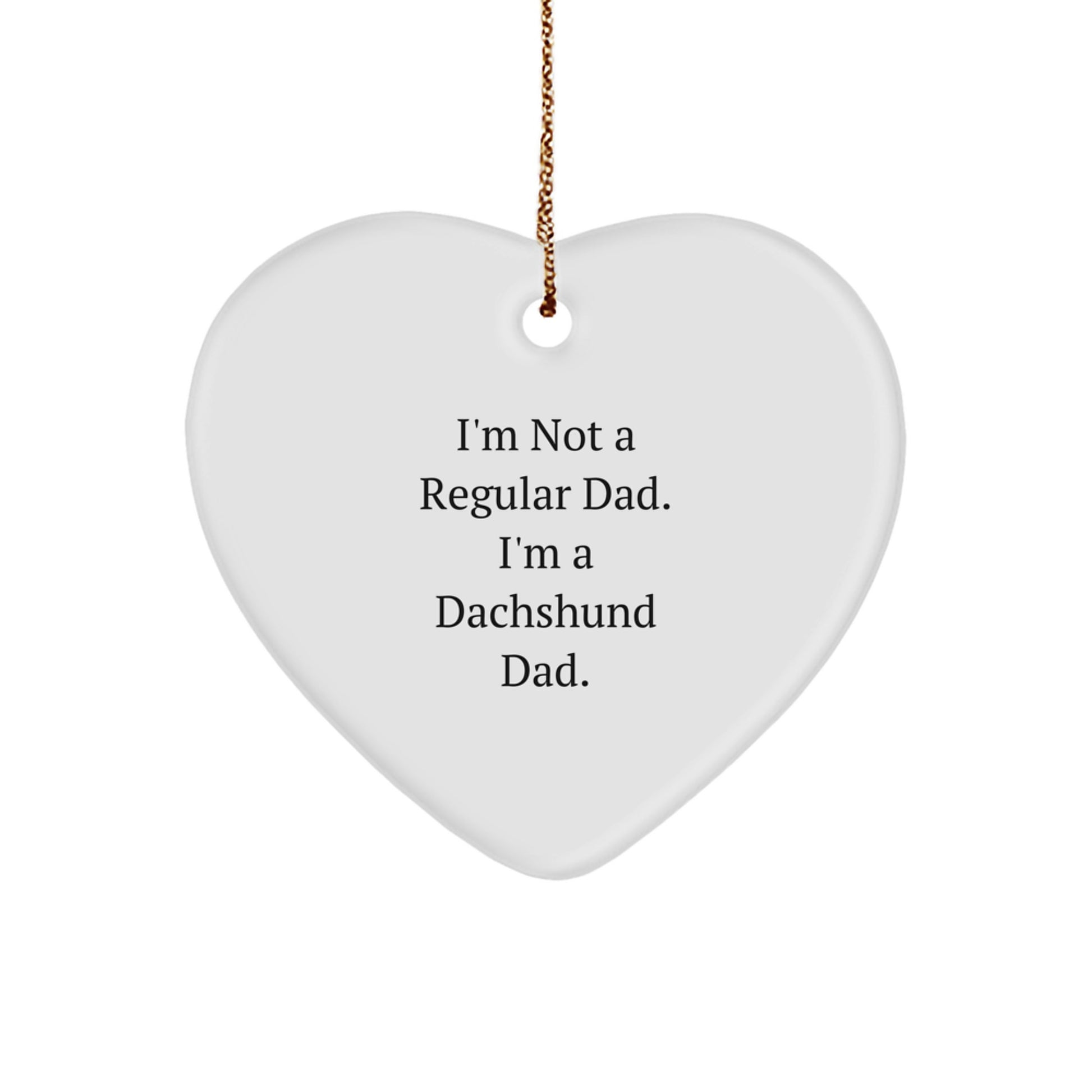 Funny Dachshund Dad Christmas Unique Gifts for Dachshund Dog Lovers Men - Heart Ornament with Gold Cord - Image 1