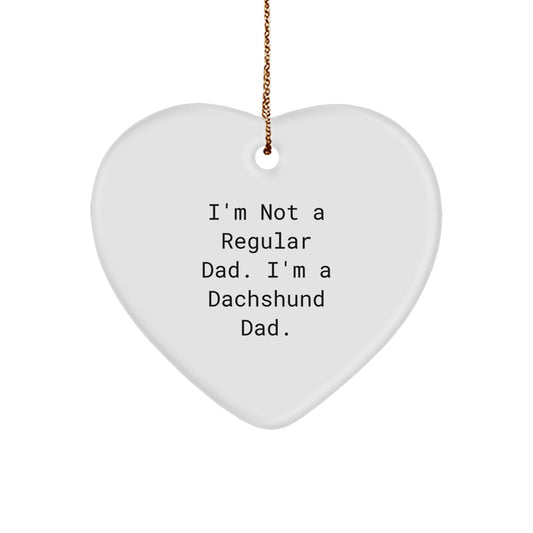 Dachshund Dad Funny Christmas Unique Gift, 'I'm Not A Regular Dad' Heart Ornament for Dachshund Dog Lovers, Christmas Unique Gifts for Men - Image 1