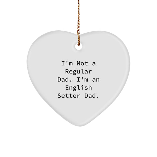 Funny English Setter Dog Gifts for Dad, Heart Ornament - English Setter Dad, Unique Christmas Memorable Presents - Image 1