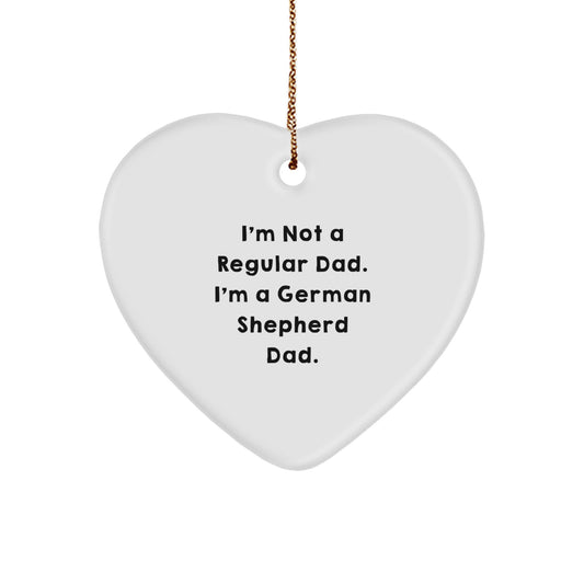 Funny German Shepherd Dad Gifts - I'm Not A Regular Dad, I'm A German Shepherd Dad Heart Ornament for Men, Women, Family, Friends - Image 1