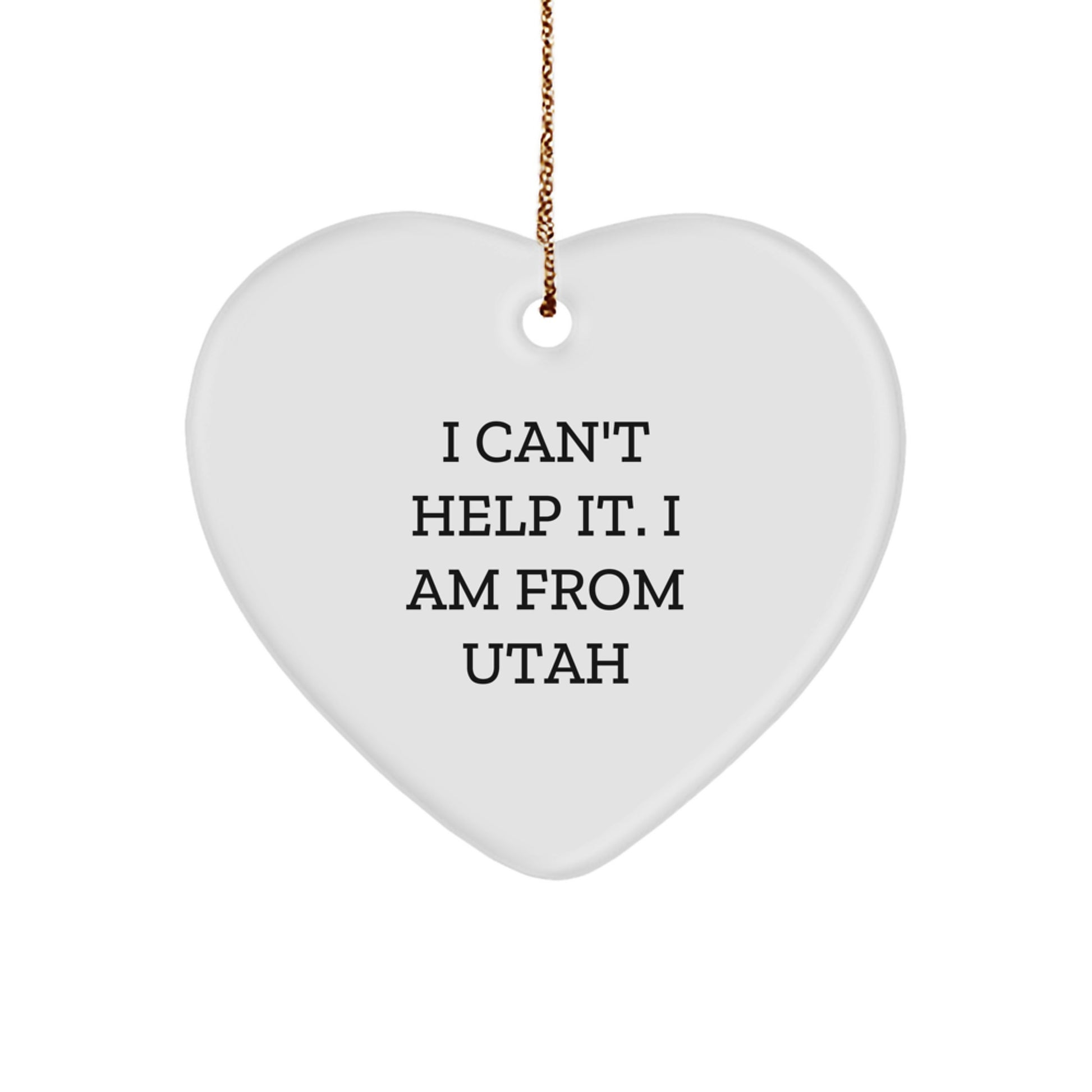 Utah Heart Ornament 'I'm from Utah' Funny Quote Christmas Decor Gift for Utah Family - Image 1