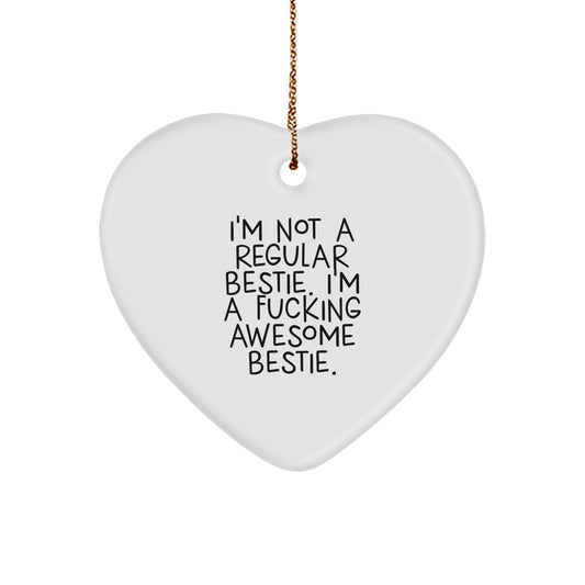 Funny Bestie Heart Ornament, Gift for Bestie from Friends, Heart Shaped Ornament for Christmas Decor, Inspirational Quote I'm A F--king Awesome Bestie Gifts for Women Men - Image 1