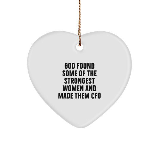 Gifts from the Heart for CFO Friends and Family - Inspirational CFO Heart Ornament with Funny Quote 'God Found Some Of The Strongest Women And Made Them CFO' - Christmas Unique Gifts - Image 1
