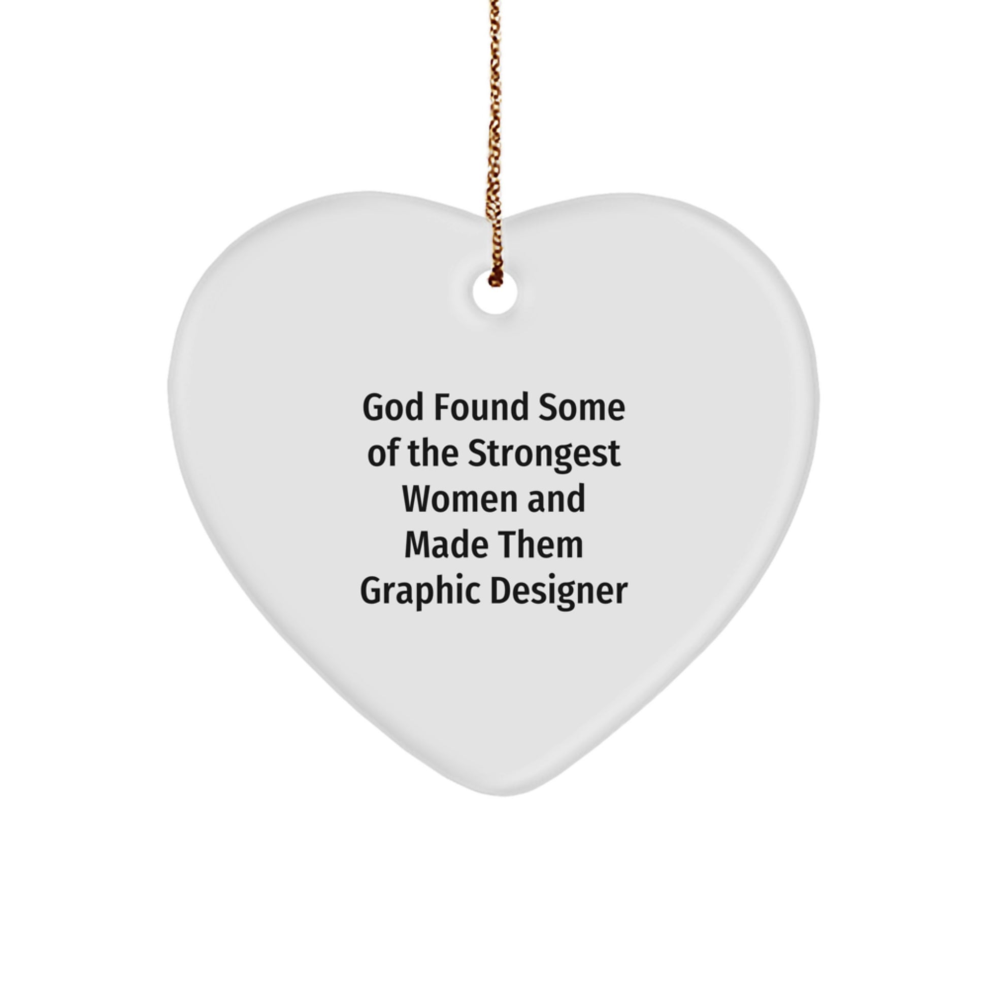 Funny Graphic Designer Gifts from God Made Them Strongest Heart Ornament, Gifts for Graphic Designer, Christmas Unique Gifts for Women, Friends, Coworkers - Image 1