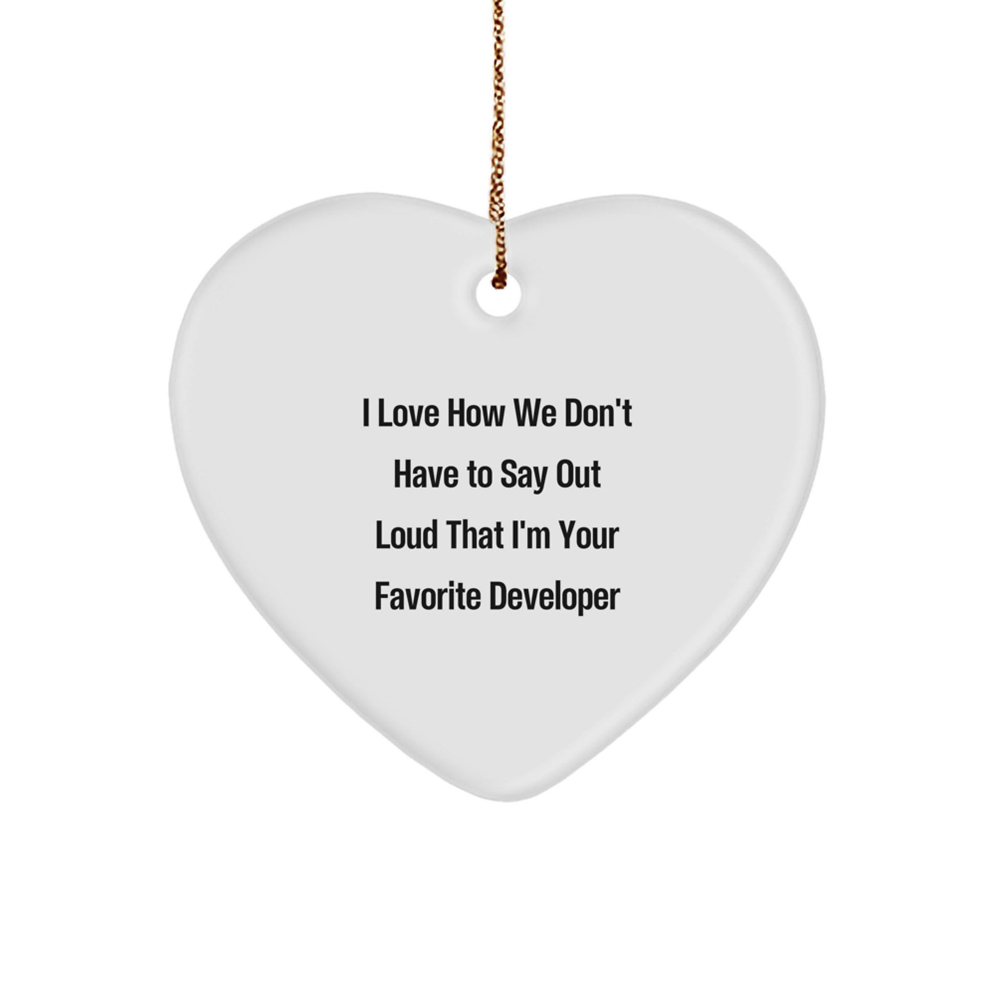 Funny Developer Gifts from Friends, Unique Heart Ornament for Favorite Developers, Christmas Unique Gifts - Image 1