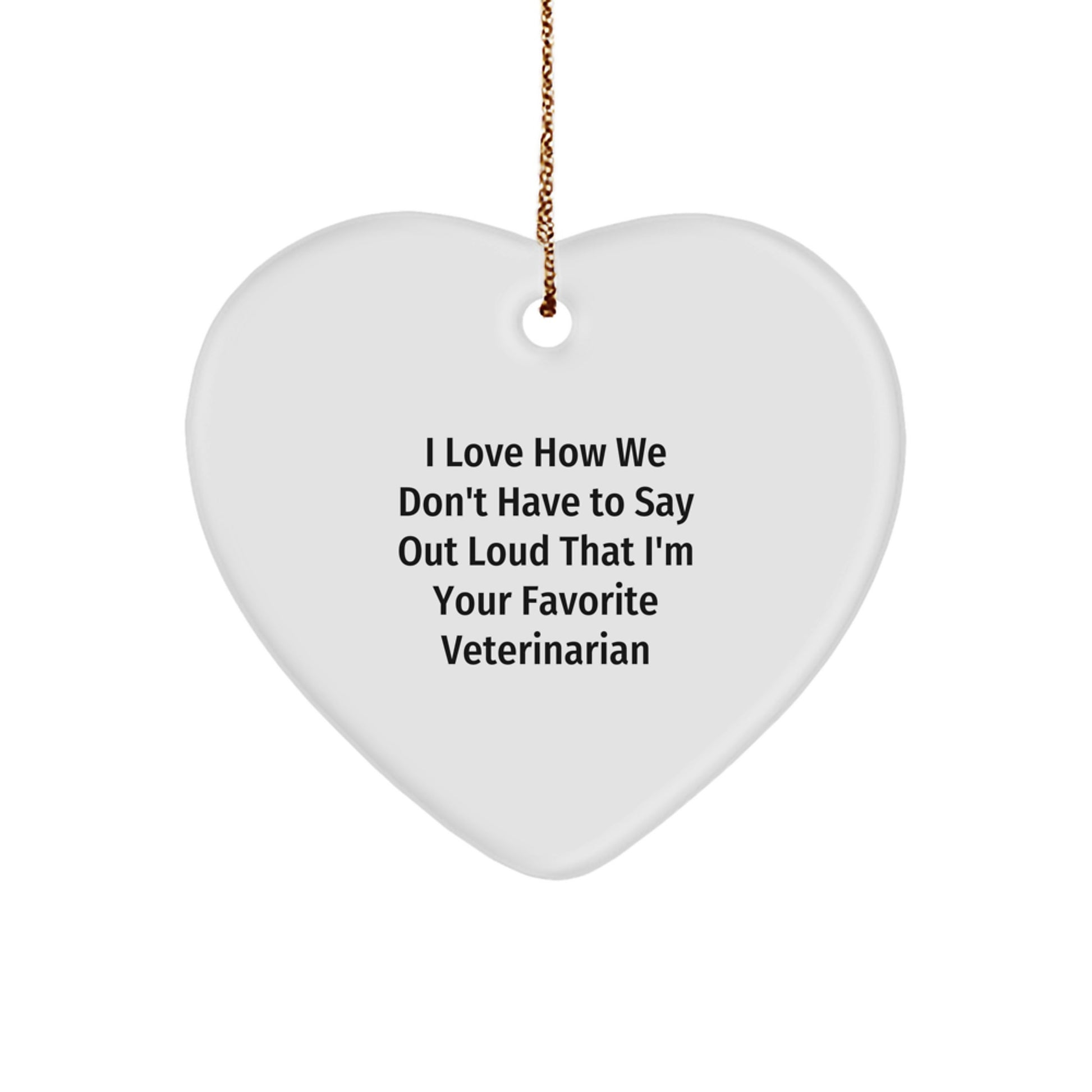 Funny Veterinarian Gifts, Heart Ornament for Favorite Veterinarian, Gifts from Friends to Favorite Veterinarian at Christmas - Image 1