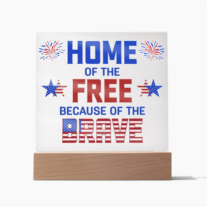 Home of the Free Because of the Brave Patriotic Acrylic Plaque - Mallard Moon Gift Shop