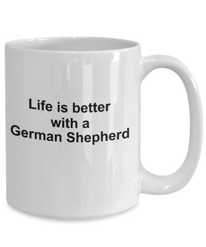 German Shepherd Dog Lover Gift Life is Better White Ceramic Coffee Mug - Mallard Moon Gift Shop