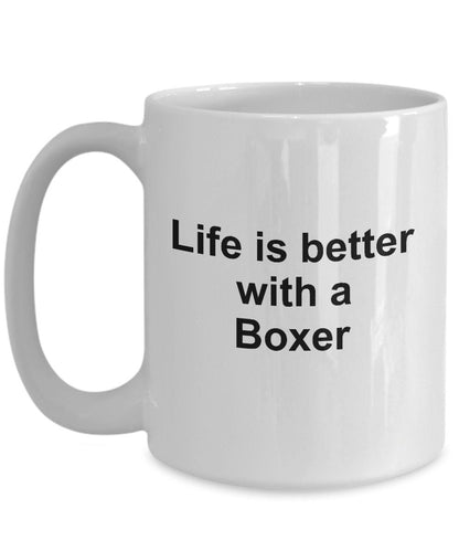 Boxer Dog Mug - Life is Better With a Boxer - Mallard Moon Gift Shop