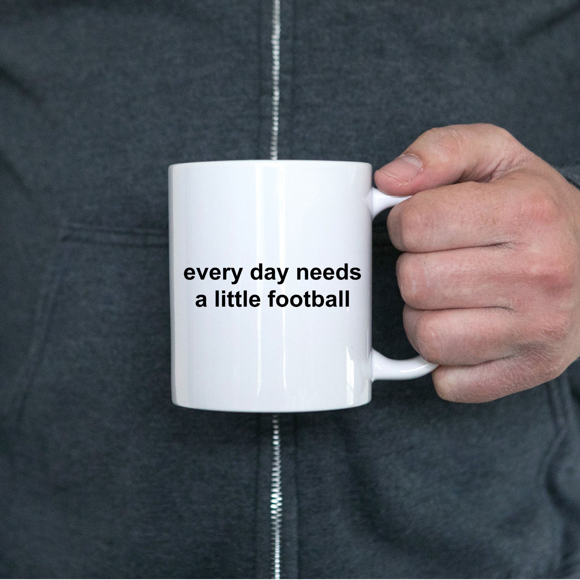 Football Coffee Mug - Everyday Needs a Little Football - Mallard Moon Gift Shop