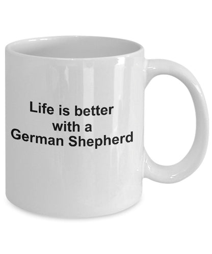 German Shepherd Dog Lover Gift Life is Better White Ceramic Coffee Mug - Mallard Moon Gift Shop