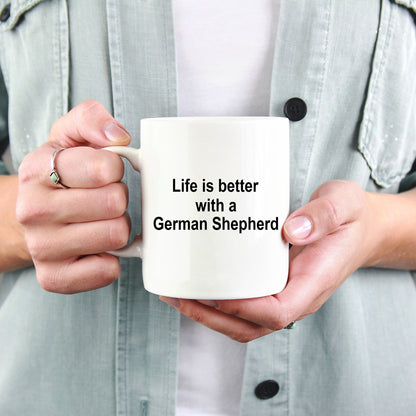 German Shepherd Dog Lover Gift Life is Better White Ceramic Coffee Mug - Mallard Moon Gift Shop