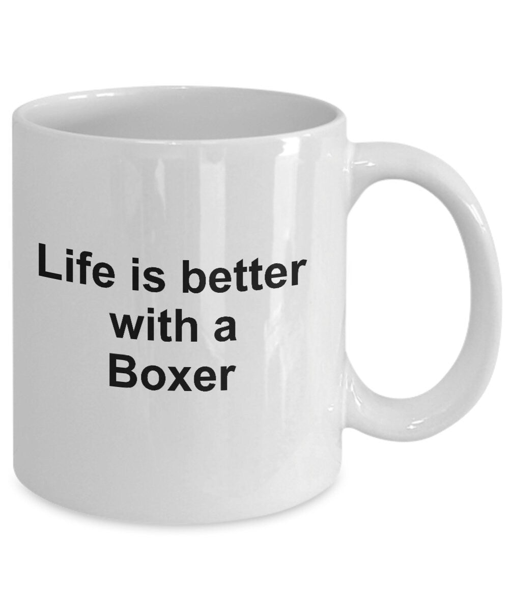 Boxer Dog Mug - Life is Better With a Boxer - Mallard Moon Gift Shop
