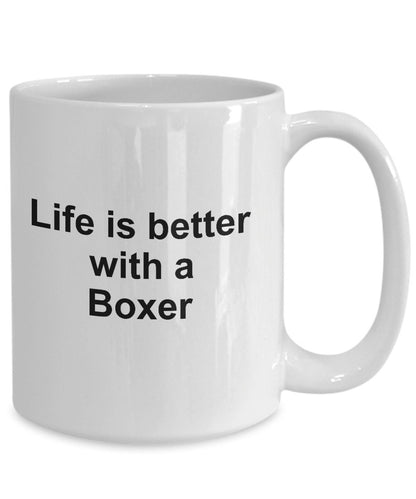 Boxer Dog Mug - Life is Better With a Boxer - Mallard Moon Gift Shop
