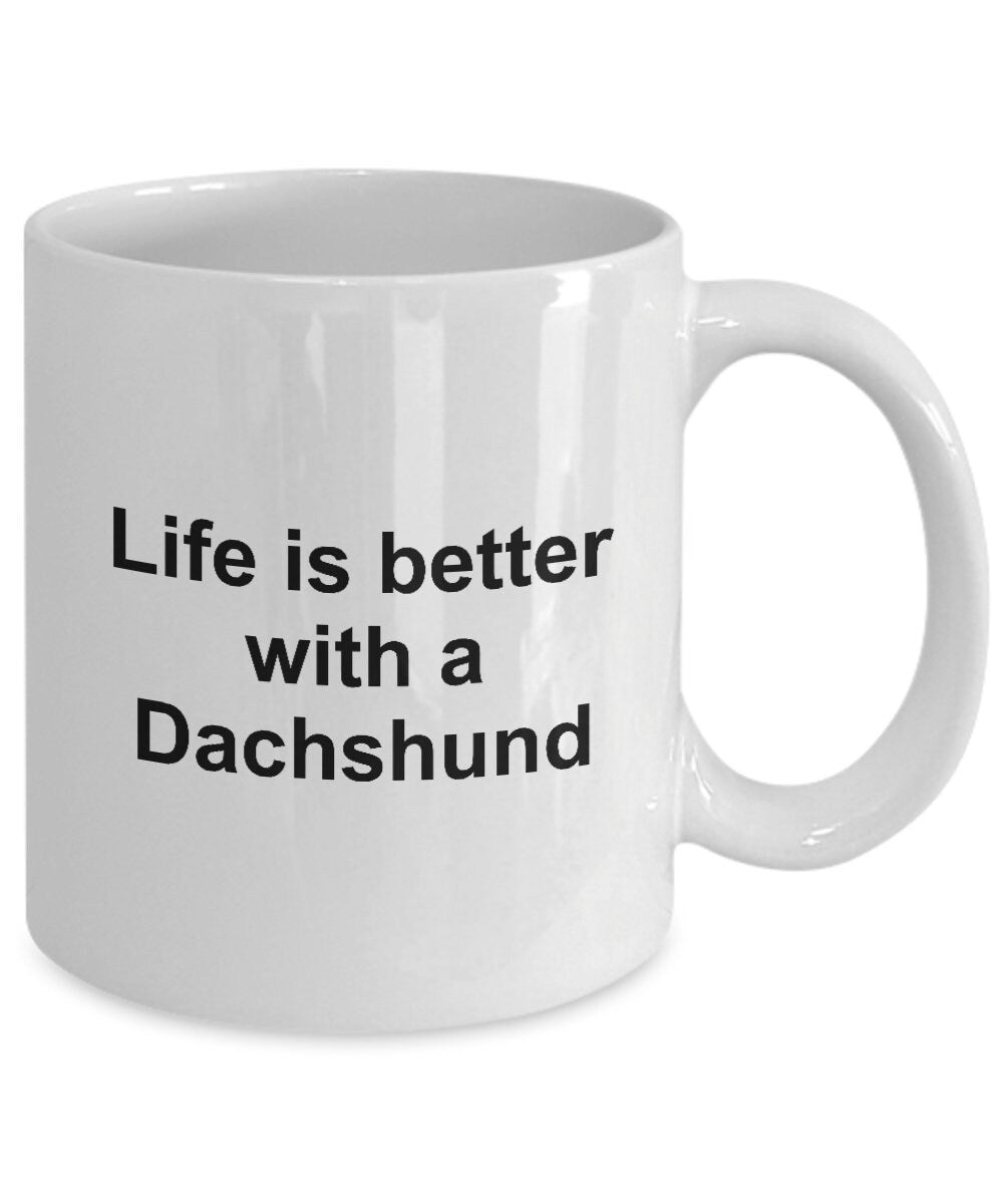 Dachshund Dog Coffee Mug - Life is Better - Mallard Moon Gift Shop