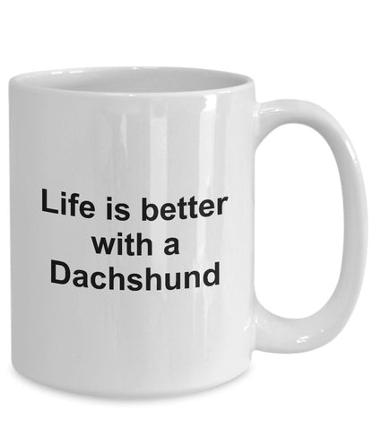Dachshund Dog Coffee Mug - Life is Better - Mallard Moon Gift Shop